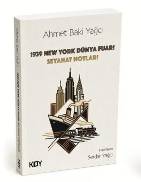Denizli’den Yarının Dünyasına: 1939 New York Dünya Fuarı’na Bir Yolculuk